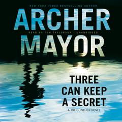 Three Can Keep a Secret by Archer Mayor audiobook