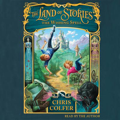 The Land of Stories: The Wishing Spell by Chris Colfer audiobook