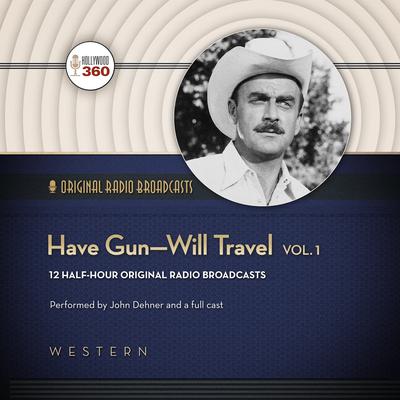 Have Gun—Will Travel, Vol. 1 by Hollywood 360 audiobook
