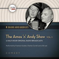 The Amos ’n’ Andy Show, Vol. 1 by Hollywood 360 audiobook