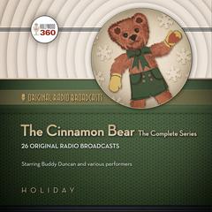 The Cinnamon Bear by Hollywood 360 audiobook