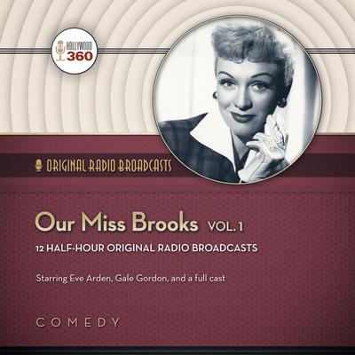 Our Miss Brooks, Vol. 1 by Hollywood 360 audiobook
