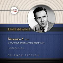 Dimension X, Vol. 1 by Hollywood 360 audiobook