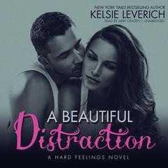 A Beautiful Distraction by Kelsie Leverich audiobook