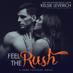 Feel the Rush by Kelsie Leverich audiobook