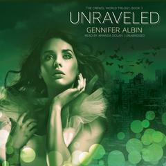 Unraveled by Gennifer Albin audiobook