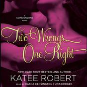 Two Wrongs, One Right by  Katee Robert audiobook