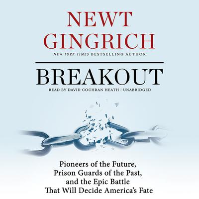 Breakout by Newt Gingrich audiobook