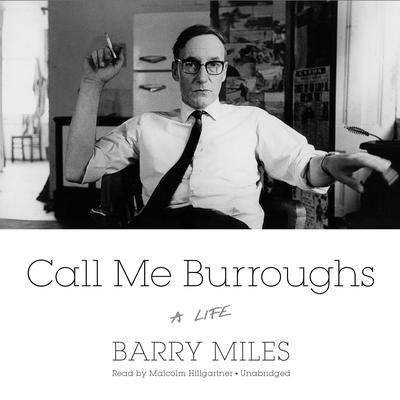 Call Me Burroughs by Barry Miles audiobook