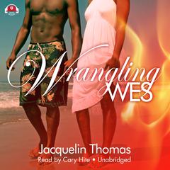 Wrangling Wes by Jacquelin Thomas audiobook