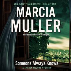 Someone Always Knows by Marcia Muller audiobook