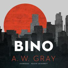 Bino by A. W. Gray audiobook