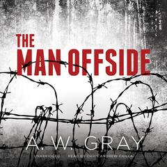 The Man Offside by A. W. Gray audiobook