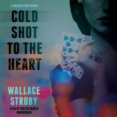 Cold Shot to the Heart by Wallace Stroby audiobook