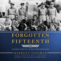 Forgotten Fifteenth by Barrett Tillman audiobook