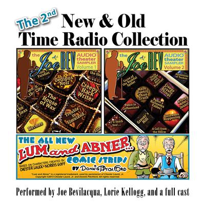 The 2nd New & Old Time Radio Collection by Joe Bevilacqua audiobook