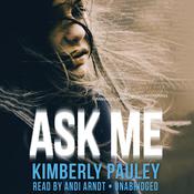 Ask Me by  Kimberly Pauley audiobook