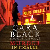 Murder in Pigalle by  Cara Black audiobook