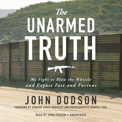 The Unarmed Truth by John Dodson audiobook