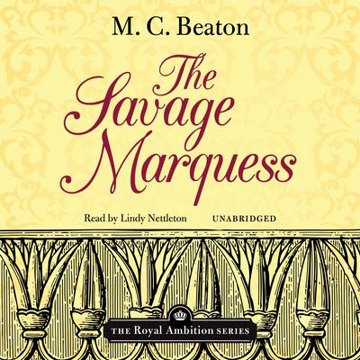 The Savage Marquess by M. C. Beaton audiobook