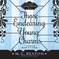 Those Endearing Young Charms by M. C. Beaton audiobook