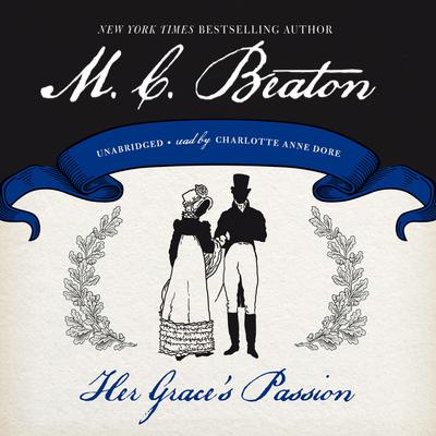Her Grace’s Passion by M. C. Beaton audiobook