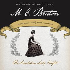 The Scandalous Lady Wright by M. C. Beaton audiobook