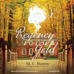 Regency Gold by M. C. Beaton audiobook