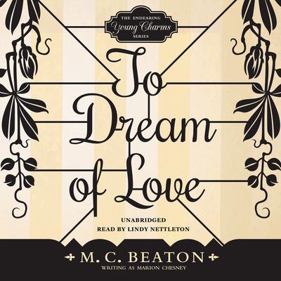 To Dream of Love by M. C. Beaton audiobook