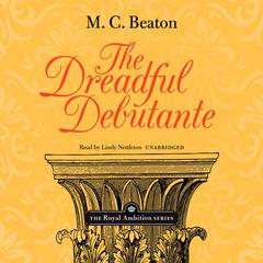 The Dreadful Debutante by M. C. Beaton audiobook