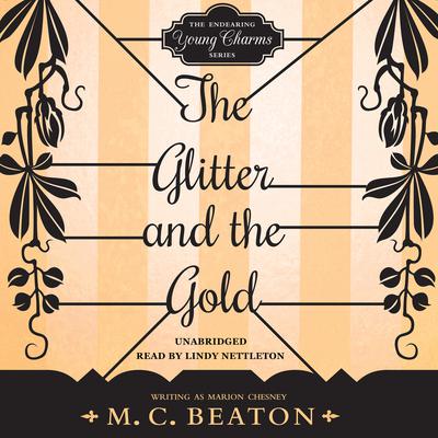 The Glitter and the Gold by M. C. Beaton audiobook