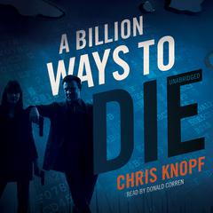 A Billion Ways to Die by Chris Knopf audiobook