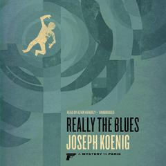 Really the Blues by Joseph Koenig audiobook