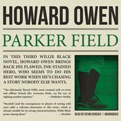 Parker Field by  Howard Owen audiobook