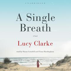 A Single Breath by Lucy Clarke audiobook