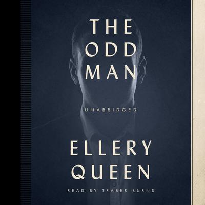 The Odd Man by Ellery Queen audiobook