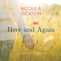 Here and Again by Nicole R. Dickson audiobook