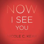 Now I See You by  Nicole C. Kear audiobook