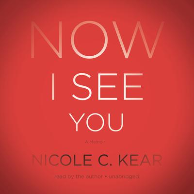 Now I See You by Nicole C. Kear audiobook