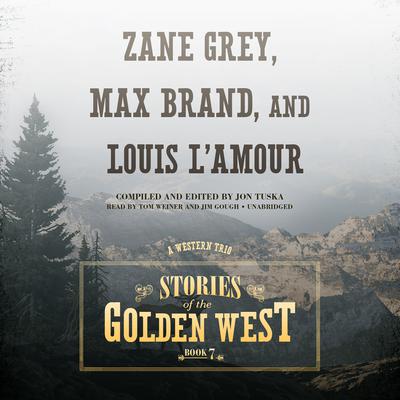 Stories of the Golden West, Book 7 by Jon Tuska audiobook