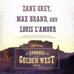 Stories of the Golden West, Book 3 by Jon Tuska audiobook