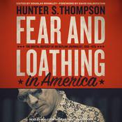 Fear and Loathing in America by  Hunter S. Thompson audiobook