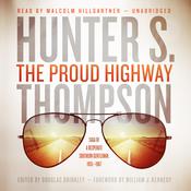 The Proud Highway by  Hunter S. Thompson audiobook