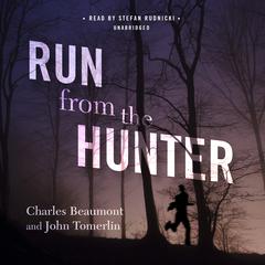 Run from the Hunter by Charles Beaumont audiobook