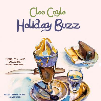 Holiday Buzz by Cleo Coyle audiobook