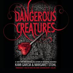Dangerous Creatures by Kami Garcia audiobook