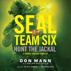 SEAL Team Six: Hunt the Jackal by Don Mann audiobook