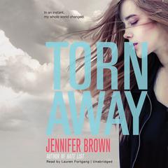 Torn Away by Jennifer Brown audiobook
