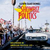 Showbiz Politics by  Kathryn Cramer Brownell audiobook