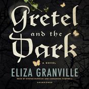 Gretel and the Dark by  Eliza Granville audiobook